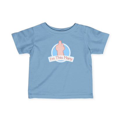 I'm This Many (Middle Finger) - Baby T-Shirt