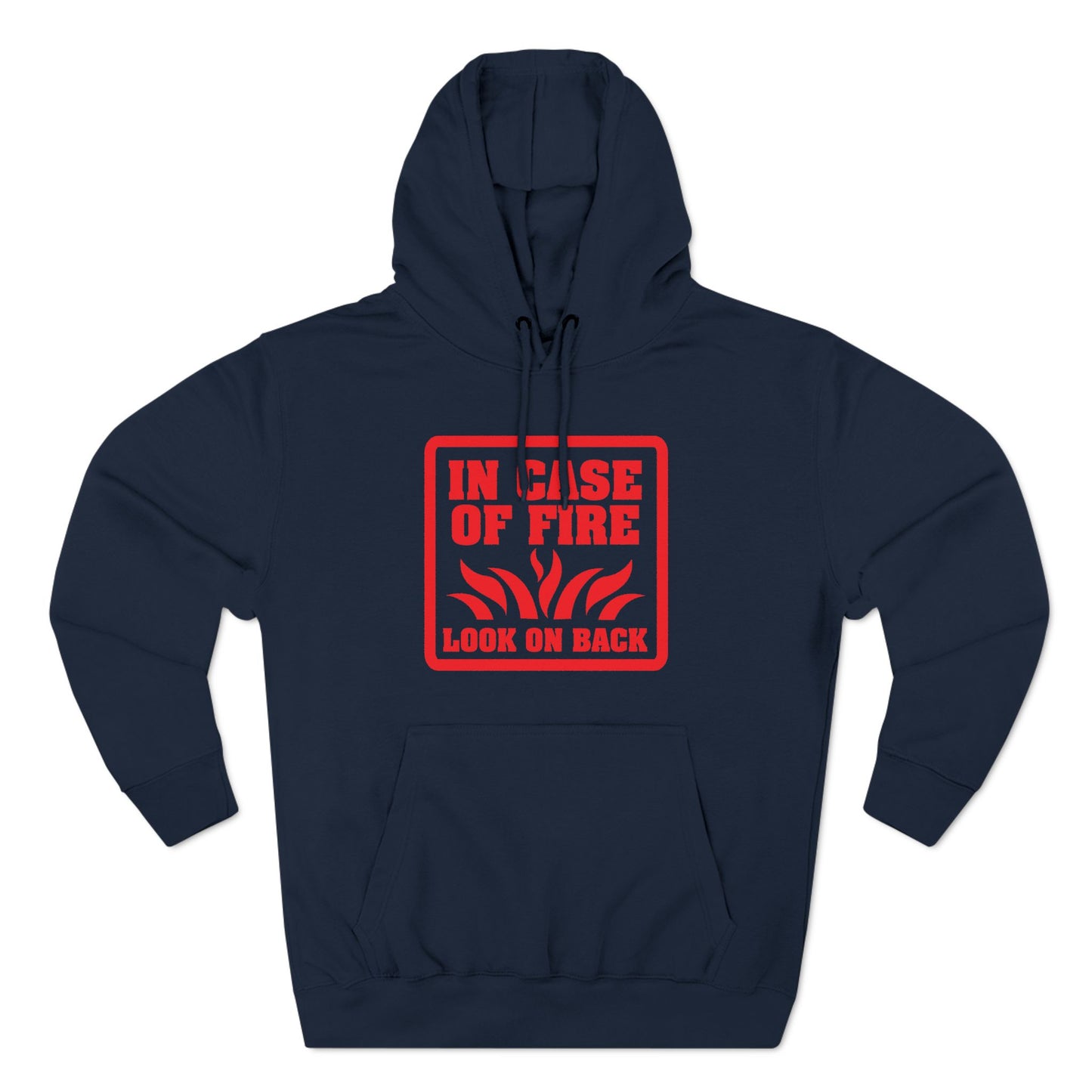 In Case Of Fire Look On Back - I Said In Case Of Fire Dumbass - Hoodie