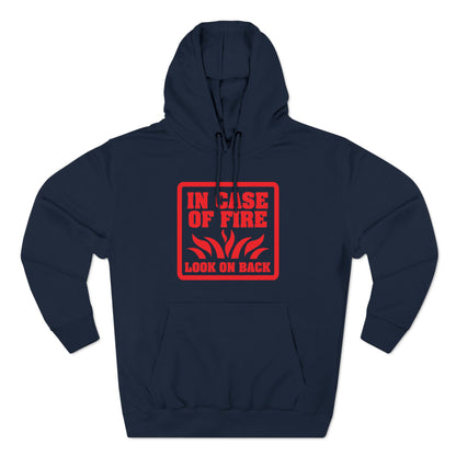 In Case Of Fire Look On Back - I Said In Case Of Fire Dumbass - Hoodie