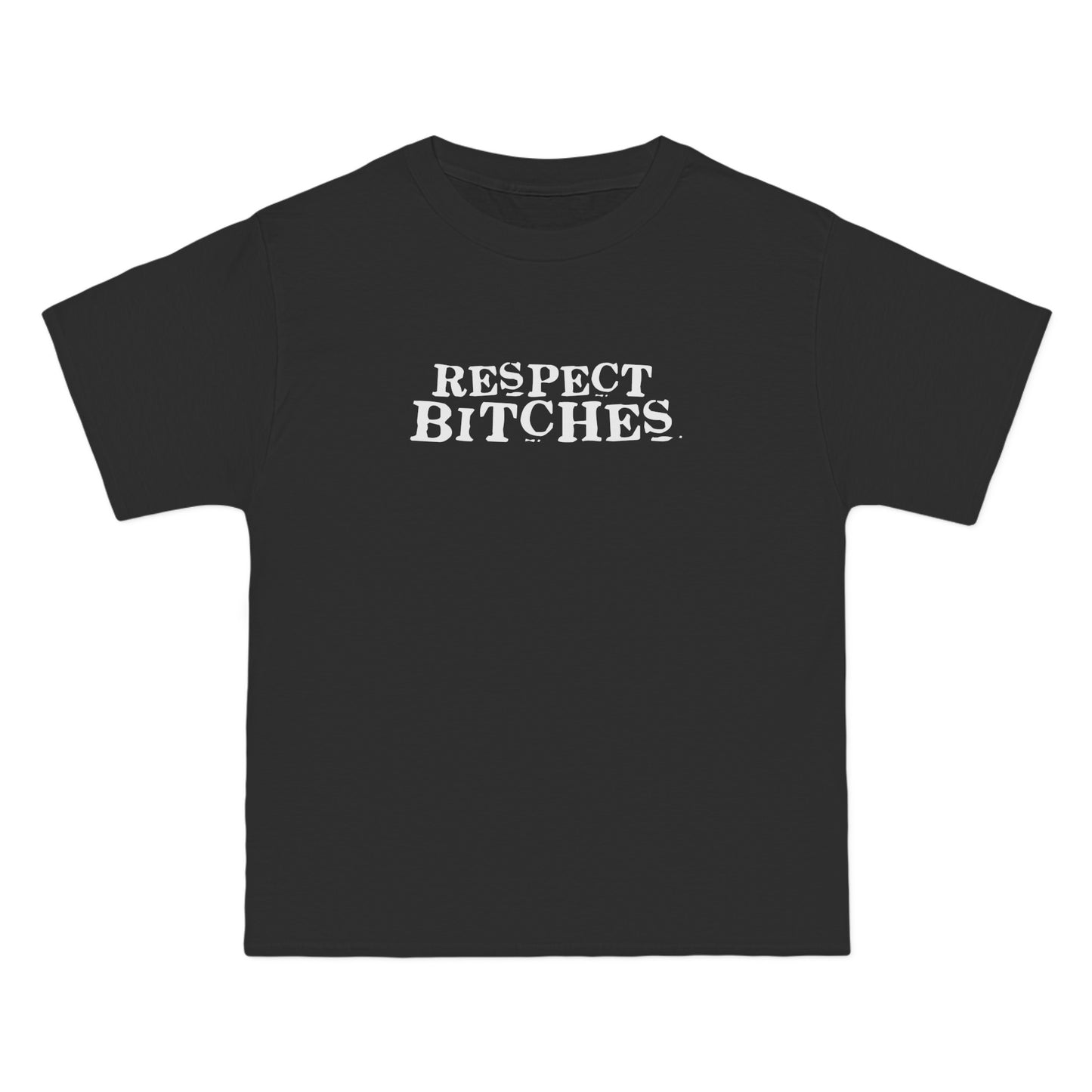 Respect Bitches - Men's Heavyweight T-Shirt