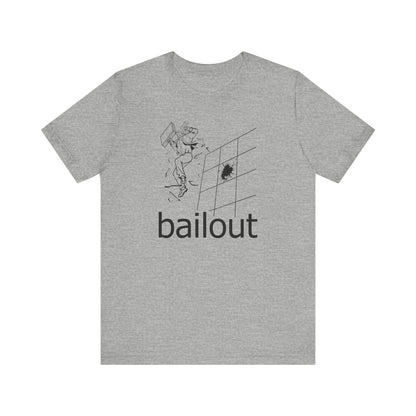 Bailout - Men's T-Shirt