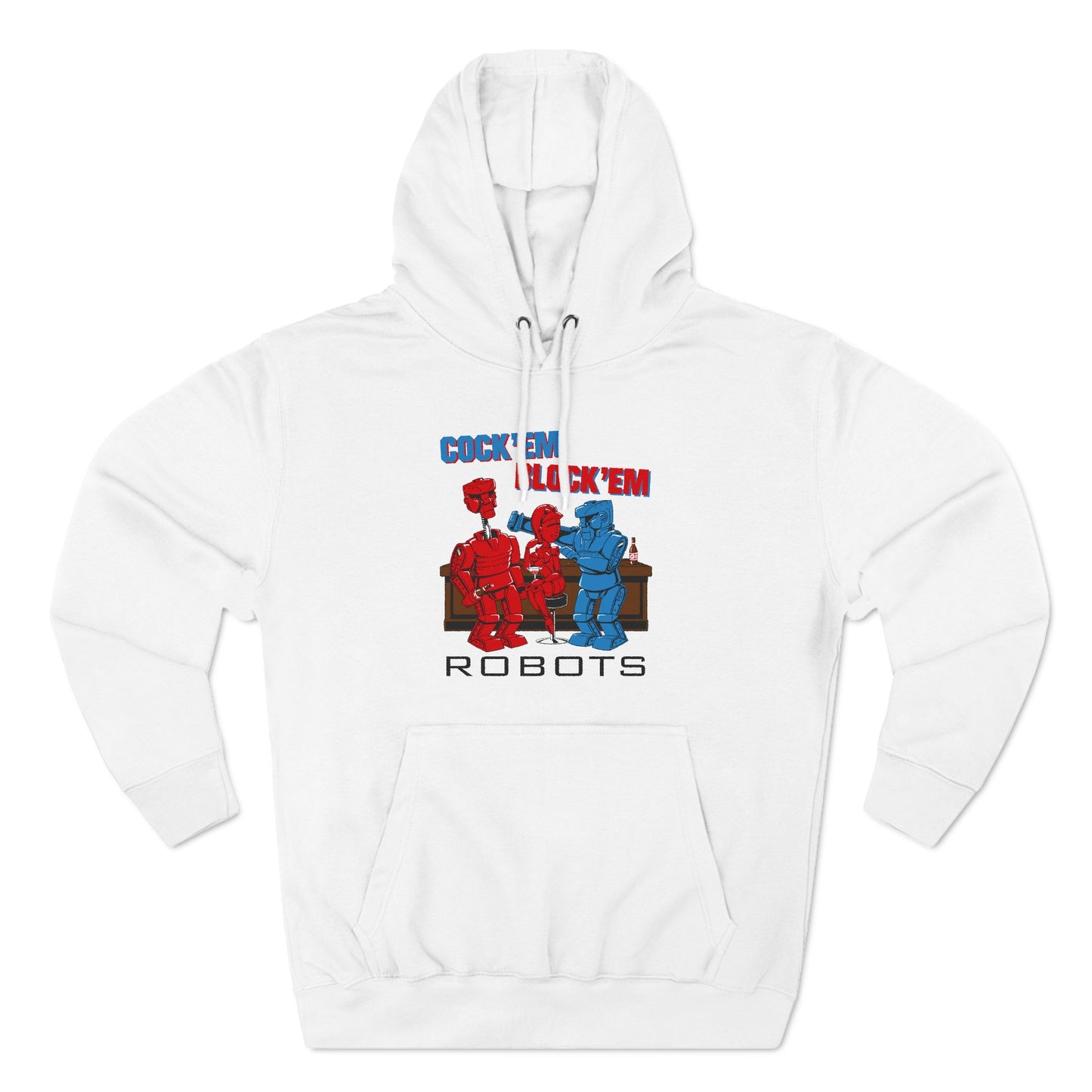 Cock'Em Block'Em Robots - Hoodie