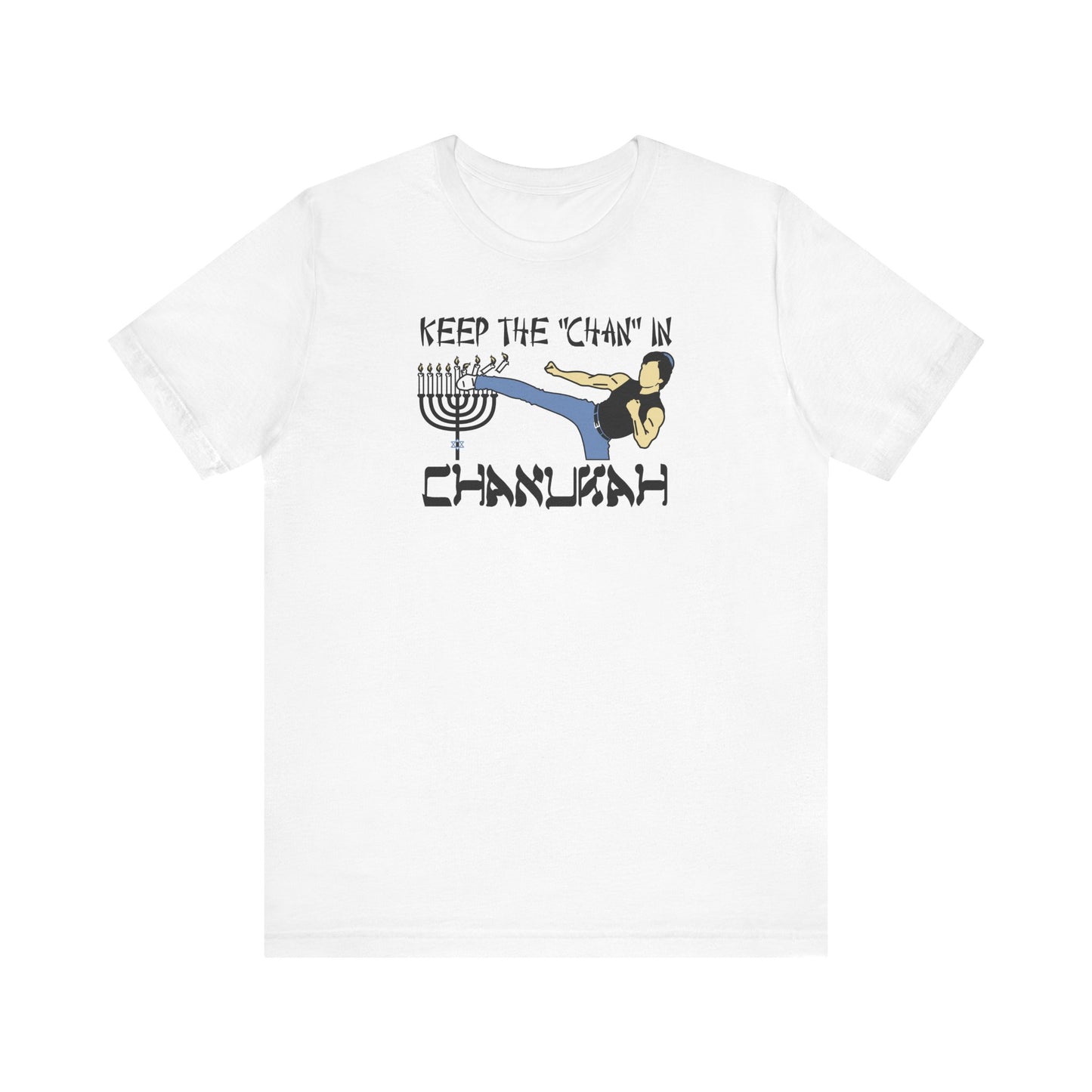 Keep The Chan In Chanukah - Men's T-Shirt