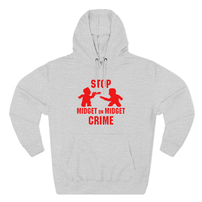 Stop Midget On Midget Crime - Hoodie