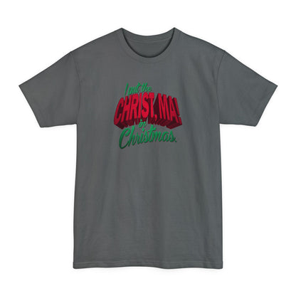 I Put The Christ Ma! In Christmas. - Men's Tall T-Shirt