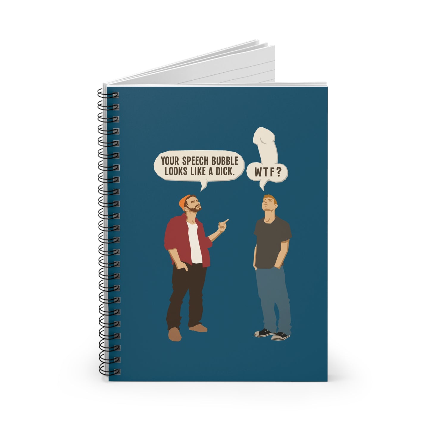 Your Speech Bubble Looks Like A Dick. - Spiral Notebook