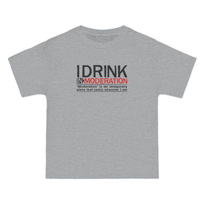 I Drink In Moderation - Men's Heavyweight T-Shirt