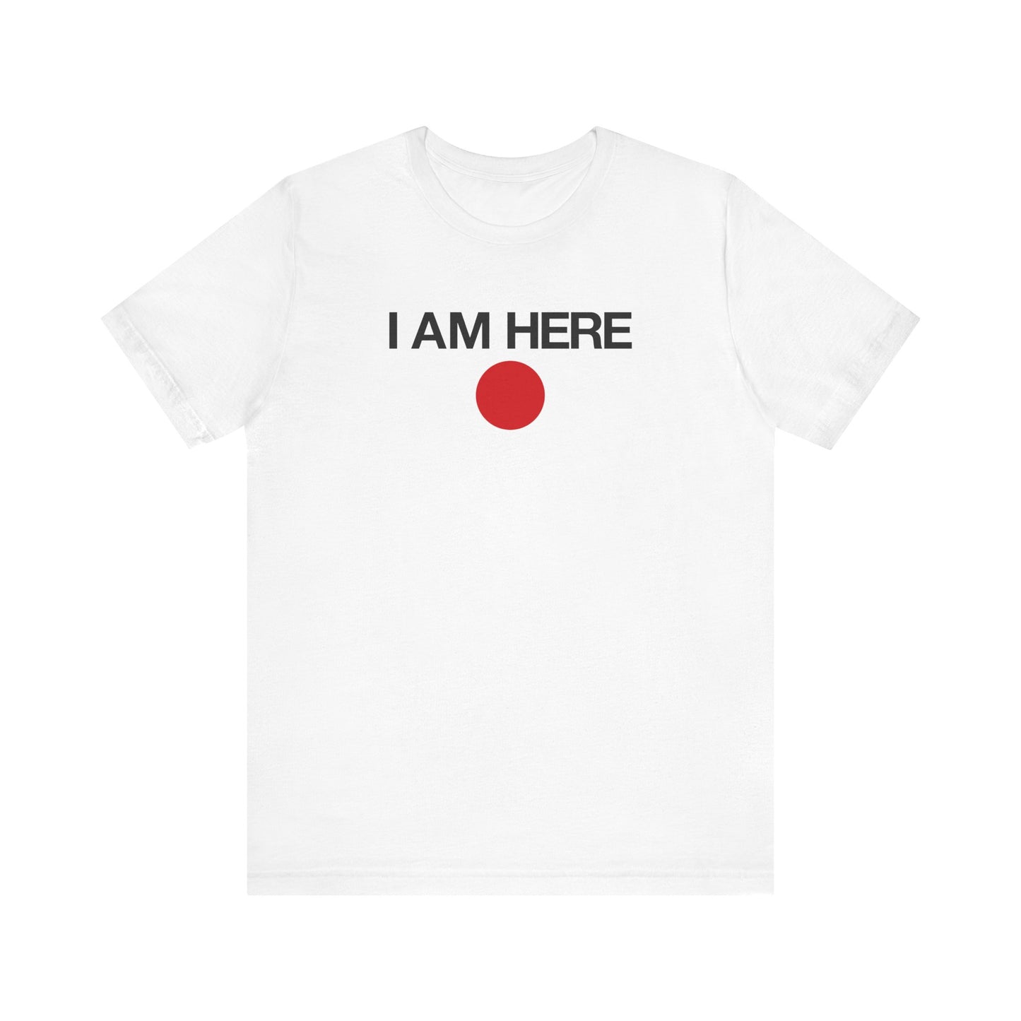 I Am Here - Men's T-Shirt