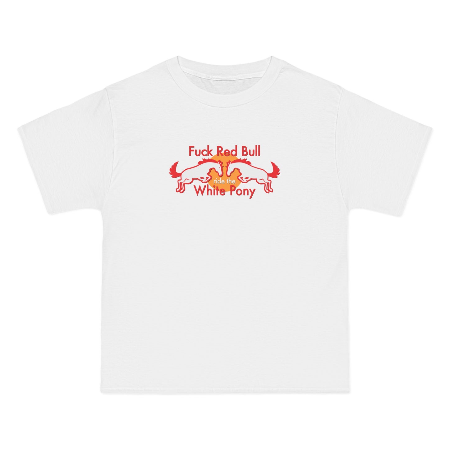 Fuck Red Bull - Ride The White Pony - Men's Heavyweight T-Shirt