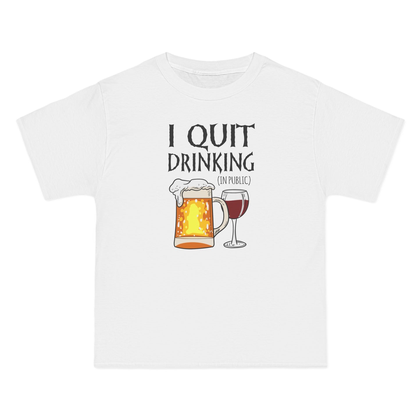 I Quit Drinking (In Public) - Men's Heavyweight T-Shirt