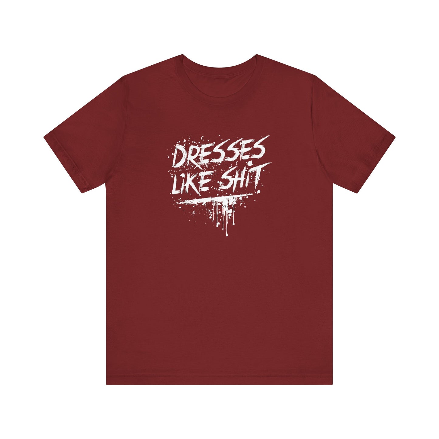 Dresses Like Shit - Men's T-Shirt