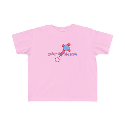 Cuter Than Baby Jesus - Toddler T-Shirt