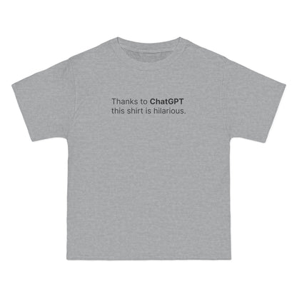 Thanks To Chatgpt This Shirt Is Hilarious. - Men's Heavyweight T-Shirt