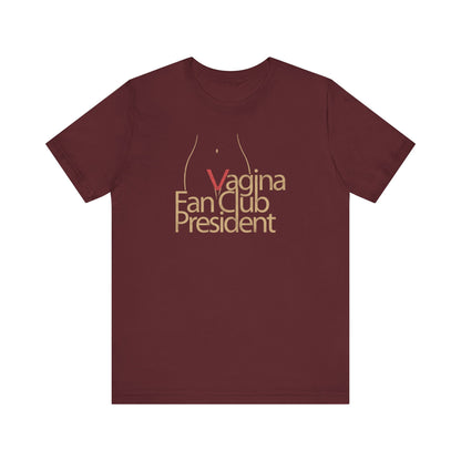 Vagina Fan Club President - Men's T-Shirt