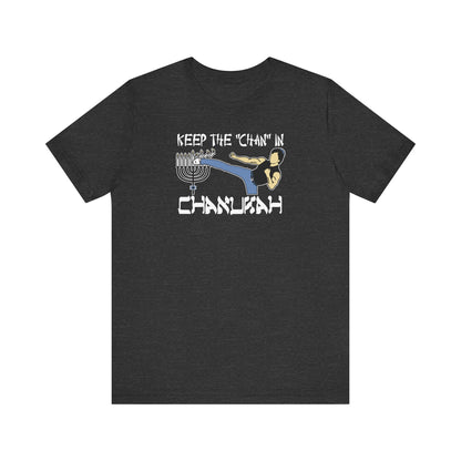 Keep The Chan In Chanukah - Men's T-Shirt