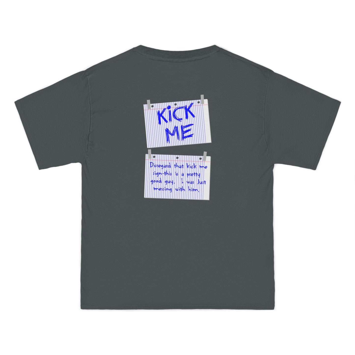 Kick Me - Disregard That Kick Me Sign - Men's Heavyweight T-Shirt