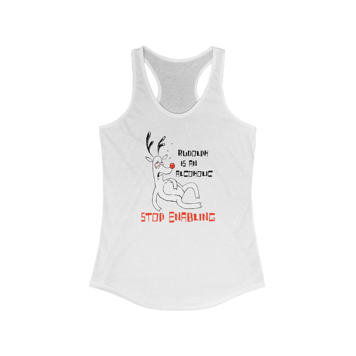 Rudolph Is An Alcoholic - Stop Enabling - Women’s Racerback Tank