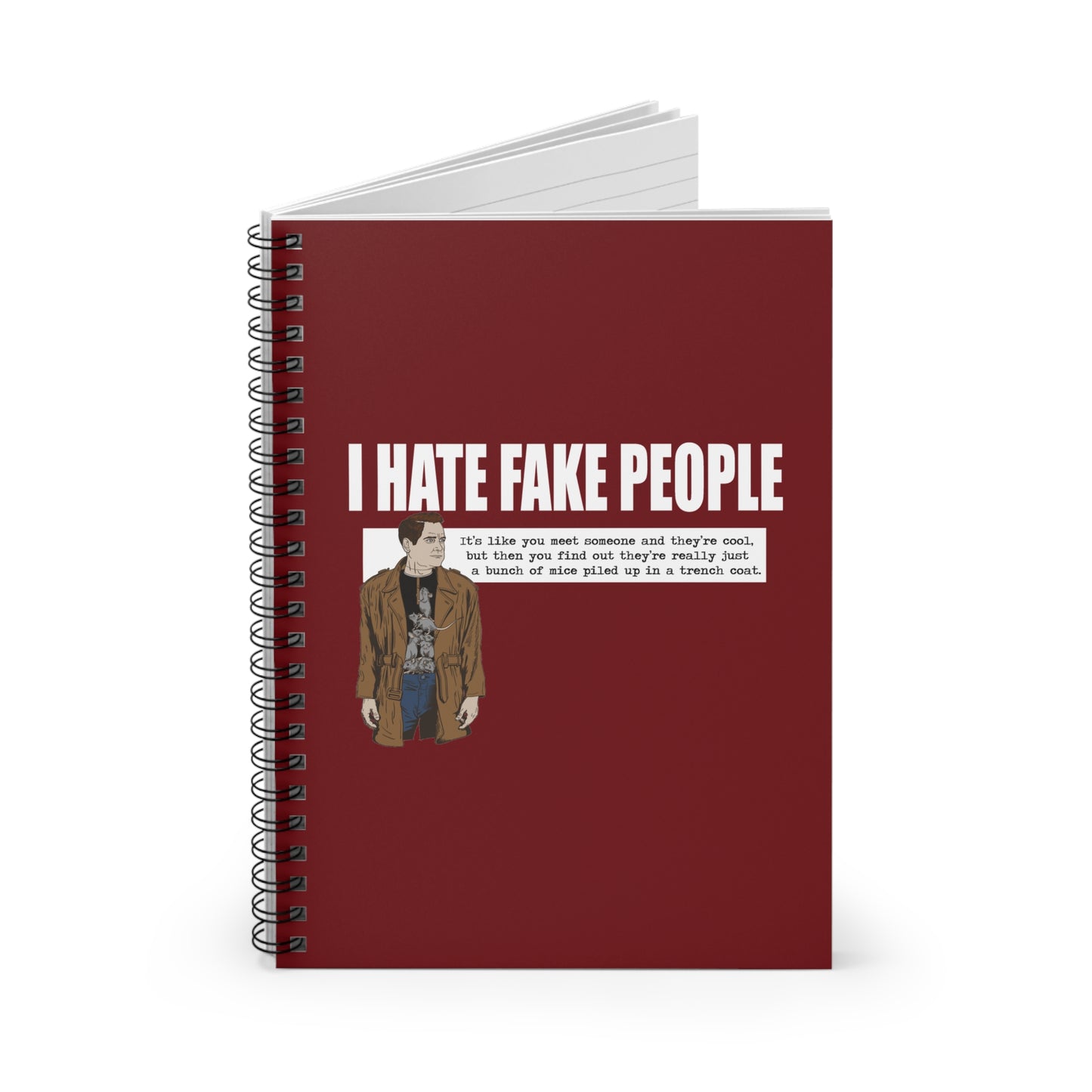 I Hate Fake People - Spiral Notebook