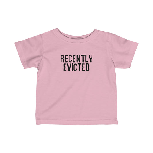 Recently Evicted - Baby T-Shirt