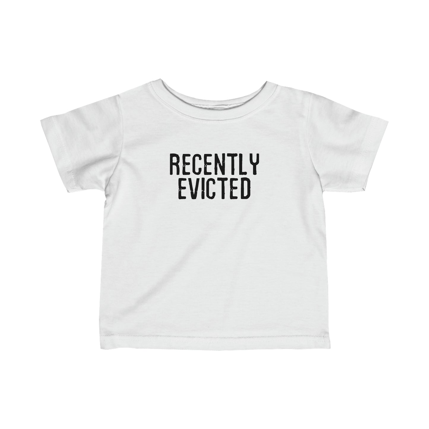 Recently Evicted - Baby T-Shirt