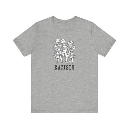 Racists - Men's T-Shirt