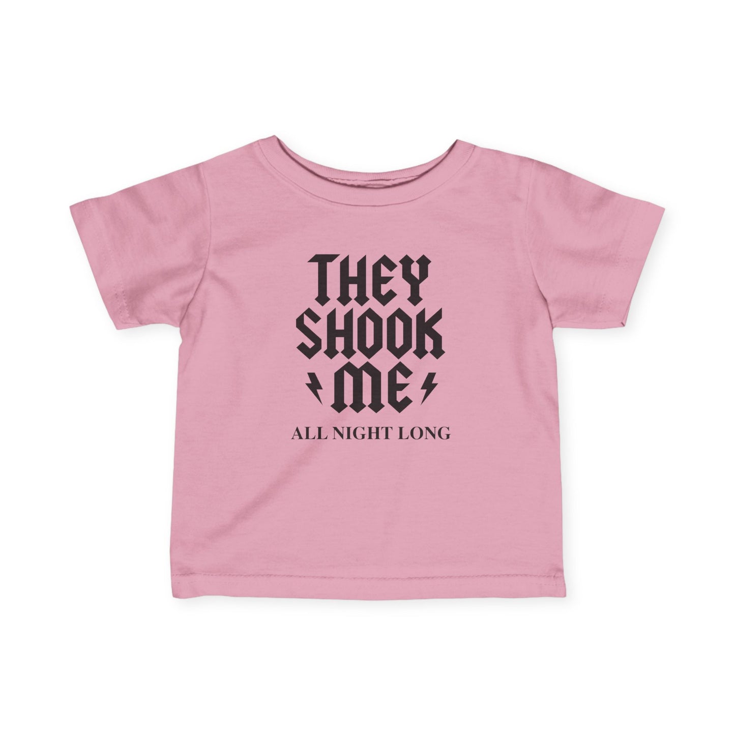 They Shook Me All Night Long - Baby T-Shirt