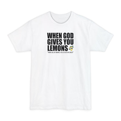 When God Gives You Lemons - Men's Tall T-Shirt