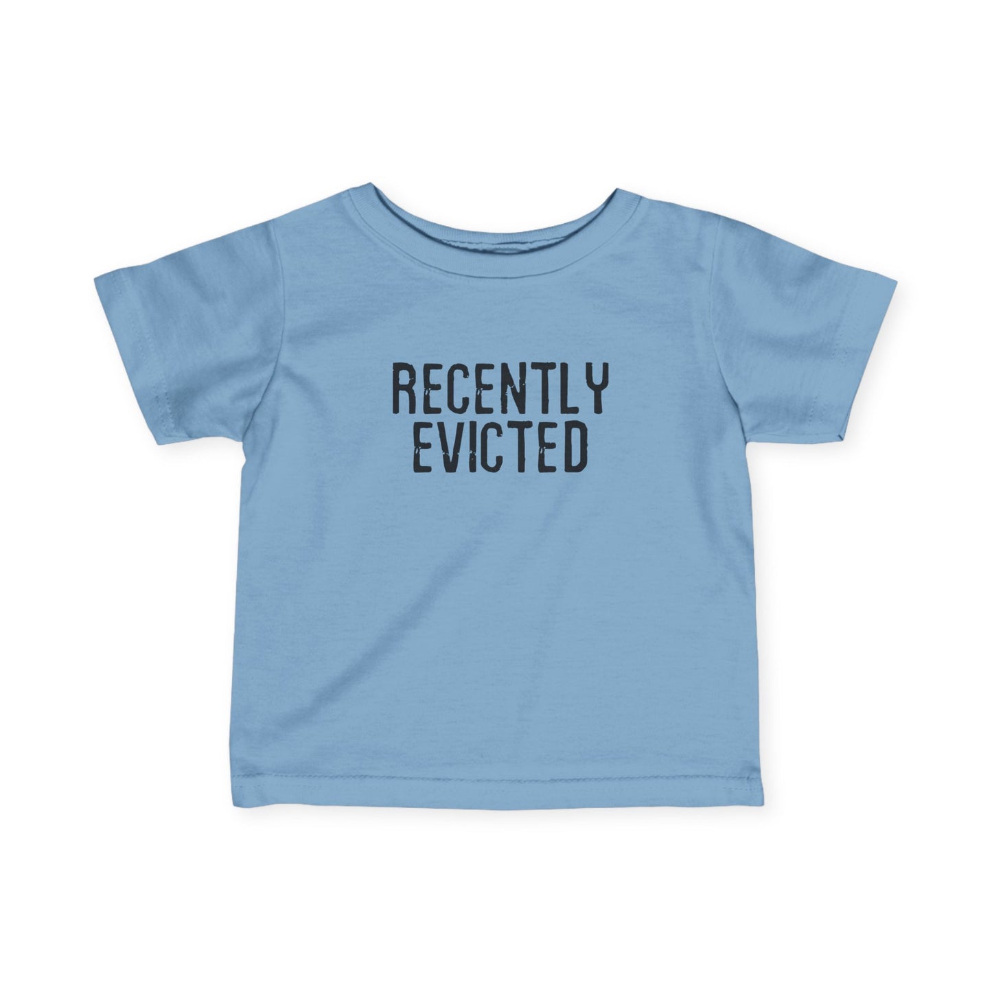 Recently Evicted - Baby T-Shirt