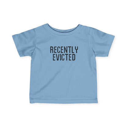 Recently Evicted - Baby T-Shirt