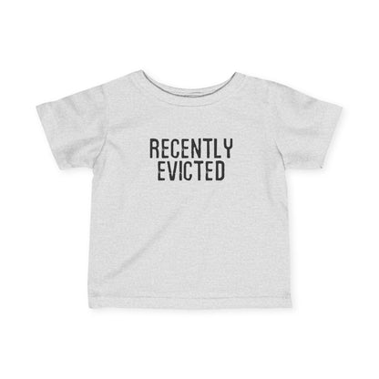 Recently Evicted - Baby T-Shirt