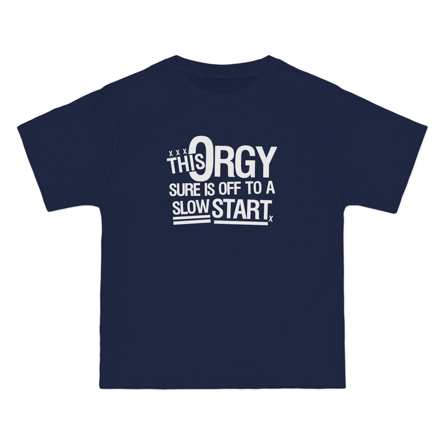 This Orgy Sure Is Off To A Slow Start - Men's Heavyweight T-Shirt