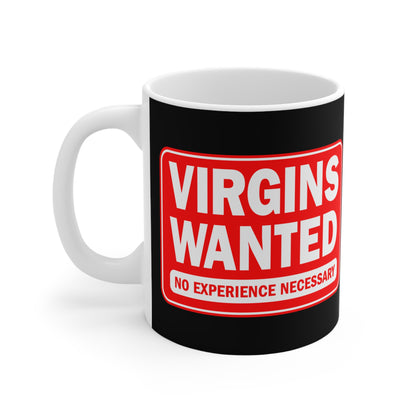 Virgins Wanted No Experience Necessary - Mug