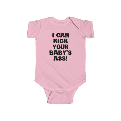 I Can Kick Your Baby's Ass  - Baby Onesie