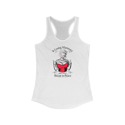 (Anna Nicole Mammarial T-Shirt) In Loving Mammary - Breast In Peace - Women’s Racerback Tank