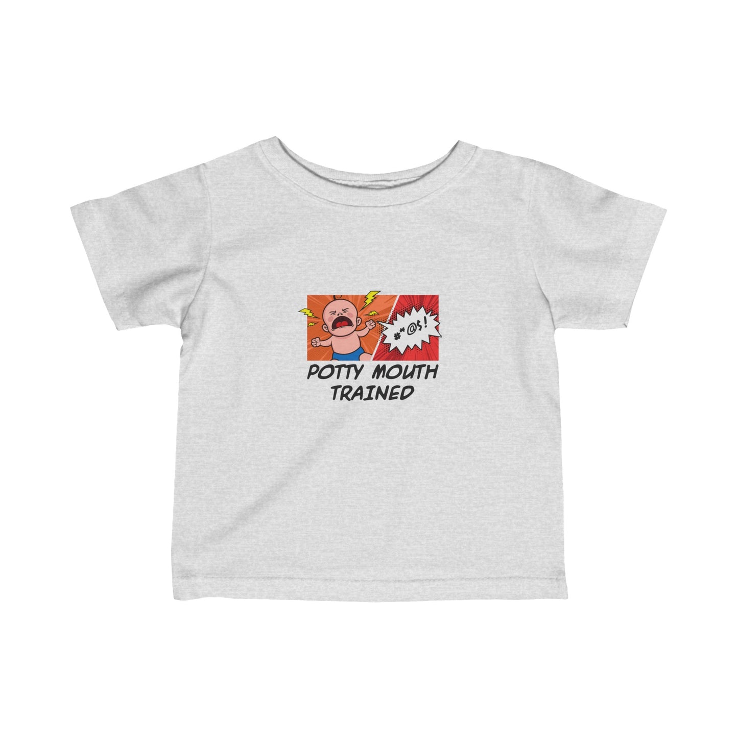 Potty Mouth Trained - Baby T-Shirt