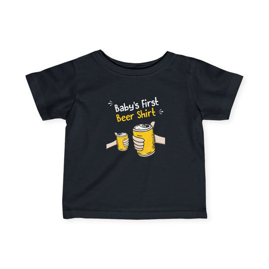 Baby's First Beer Shirt - Baby T-Shirt