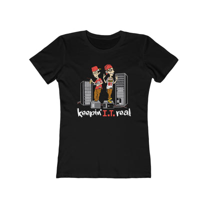 Keepin' I.T. Real - Women’s T-Shirt