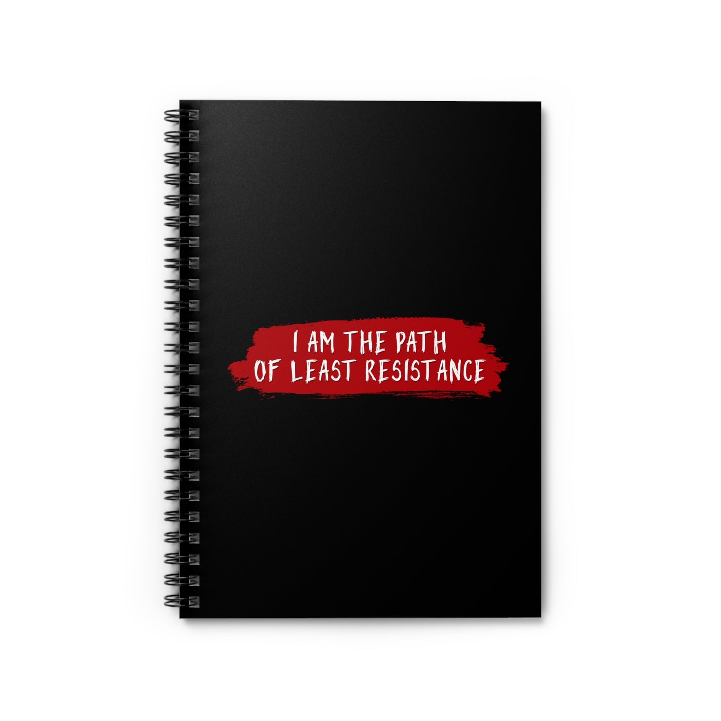 I Am The Path Of Least Resistance - Spiral Notebook