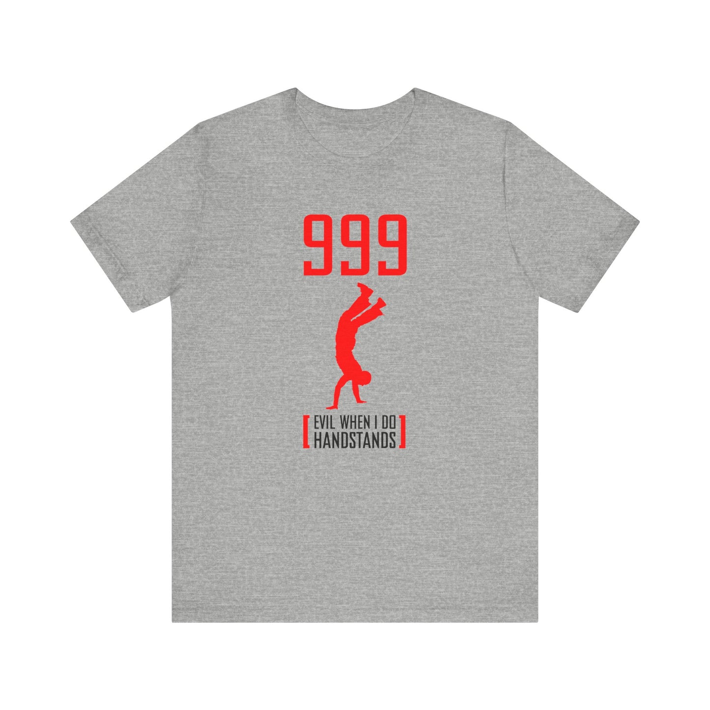 999 - Evil When I Do Handstands - Men's T-Shirt