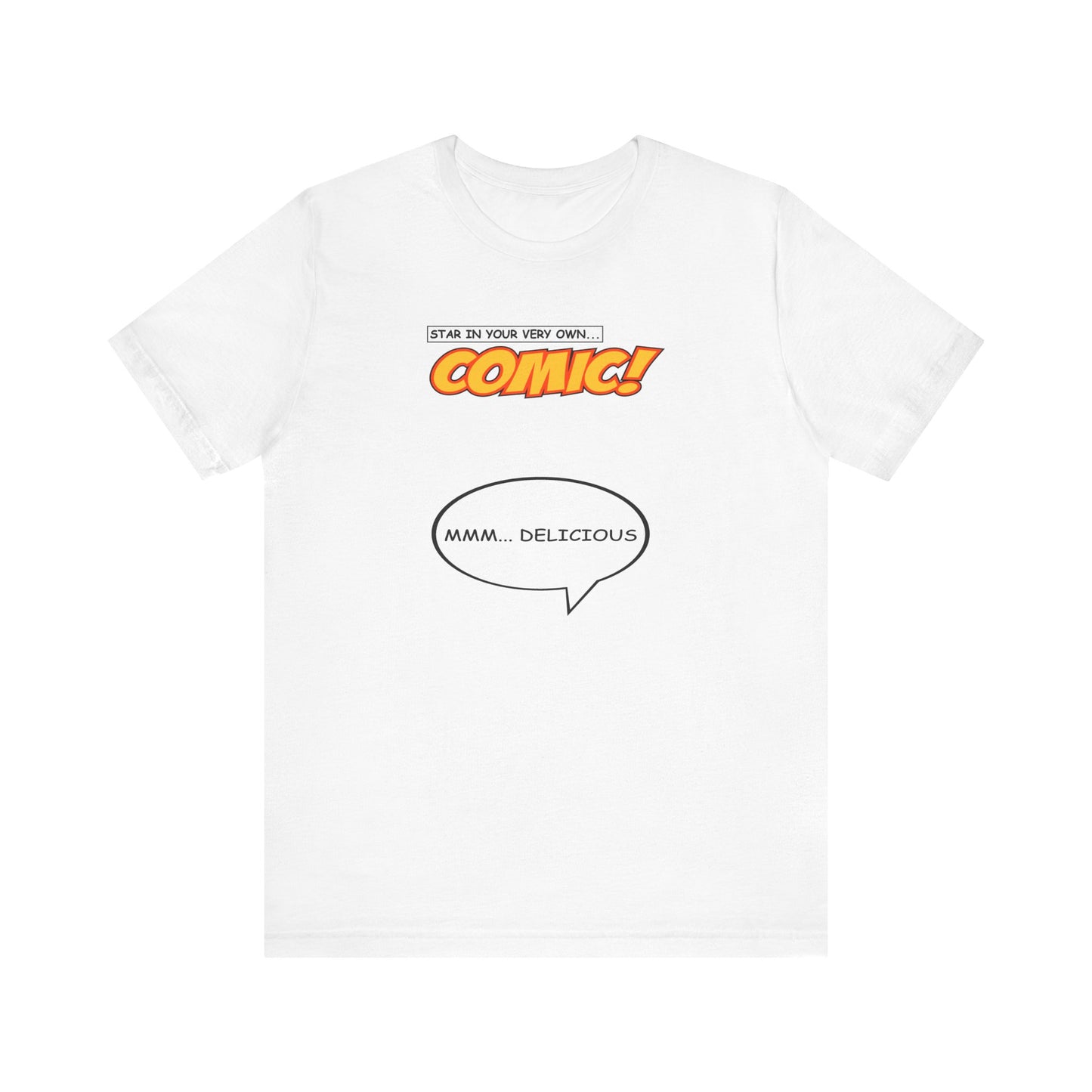 Star In Your Very Own Comic (Mmm... Delicious) - Men's T-Shirt