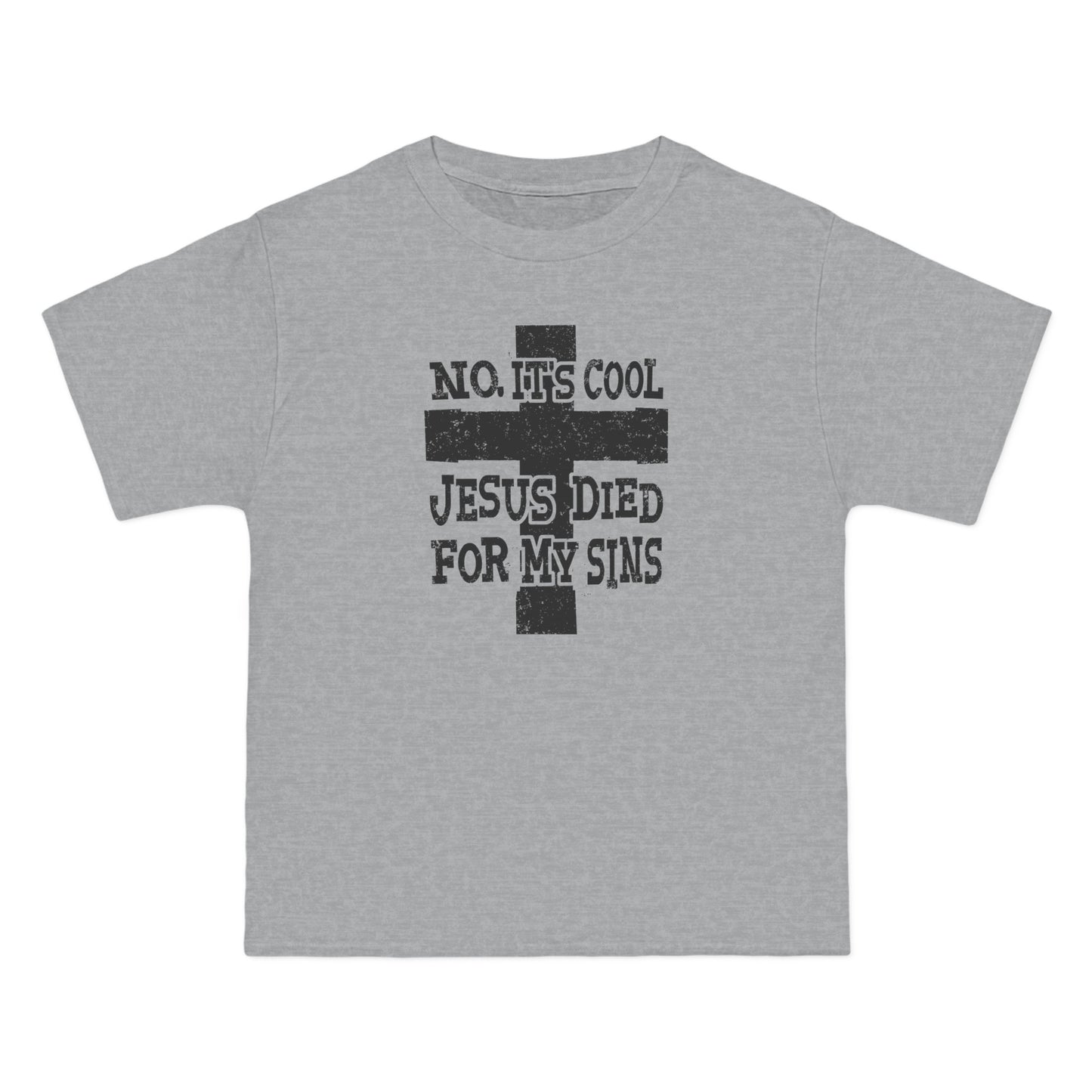 No It's Cool - Jesus Died For My Sins - Men's Heavyweight T-Shirt