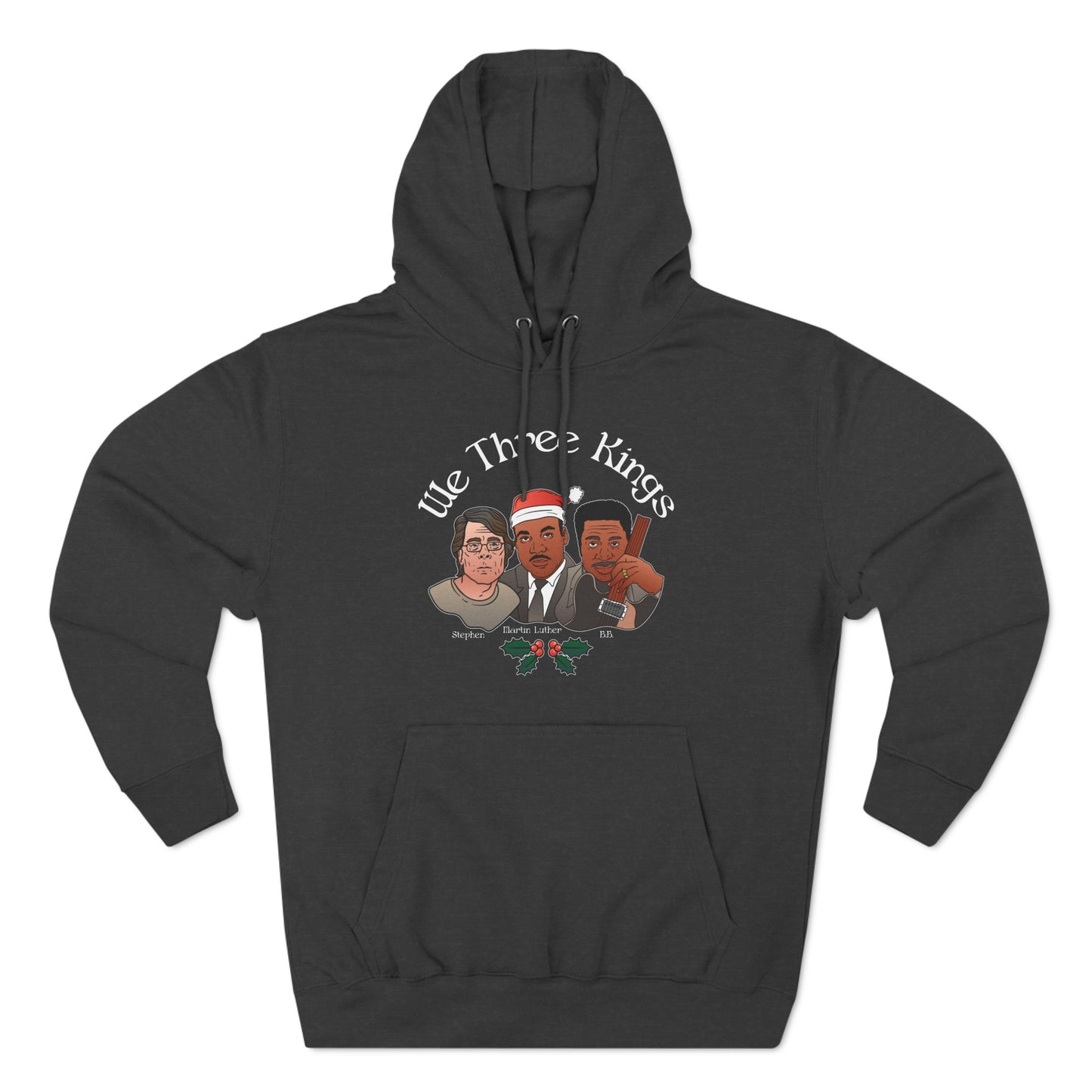 We Three Kings (Stephen, Martin Luther, BB) - Hoodie