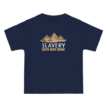 Slavery Gets Shit Done - Men's Heavyweight T-Shirt