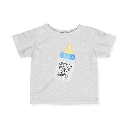 Raised On Bootleg Baby Formula - Baby T-Shirt