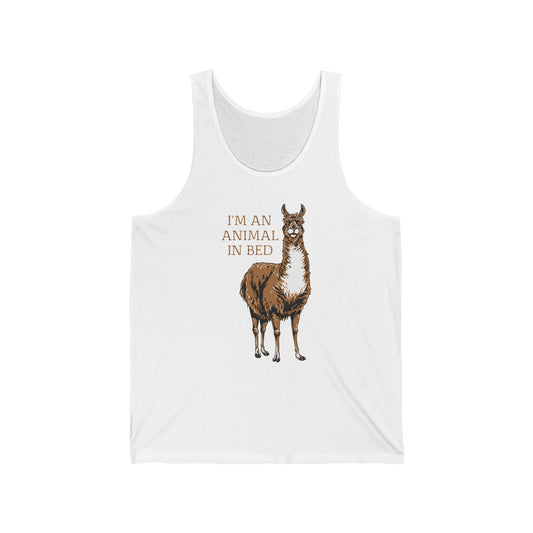 I'm An Animal In Bed - Unisex Tank