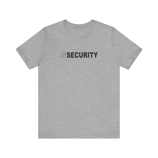 Insecurity - Men's T-Shirt