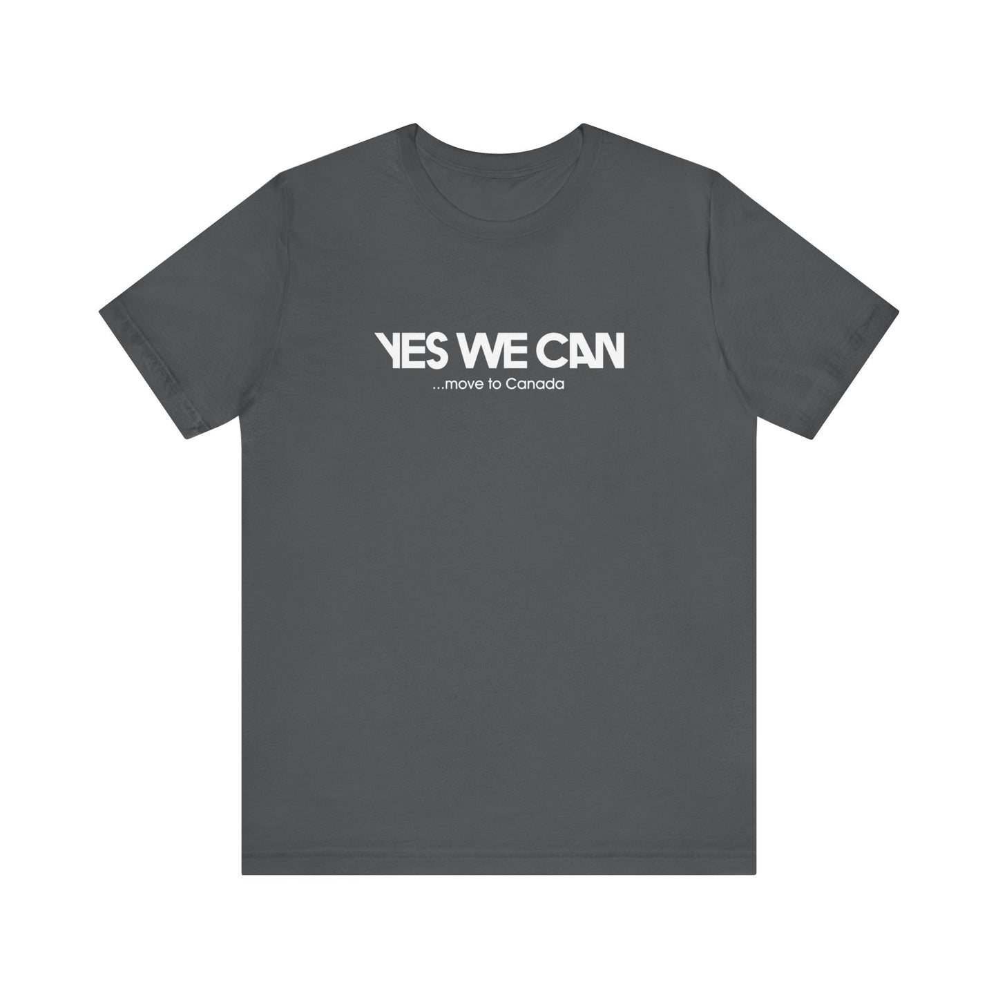 Yes We Can ...Move To Canada - Men's T-Shirt