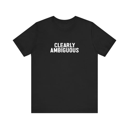 Clearly Ambiguous - Men's T-Shirt