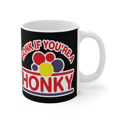 Honk If You're A Honky - Mug