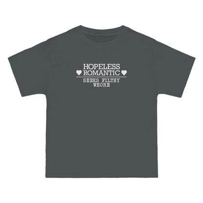 Hopeless Romantic Seeks Filthy Whore - Men's Heavyweight T-Shirt